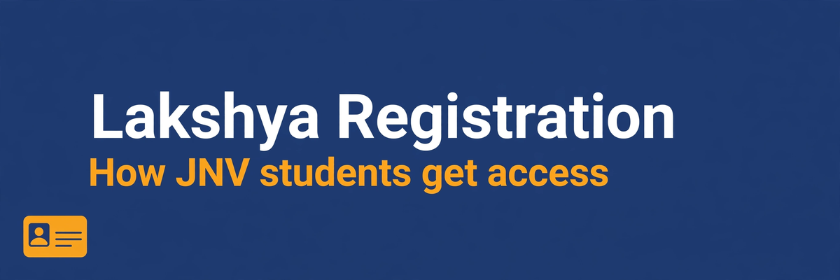 Lakshya Portal Registration: How JNV Students Get Their Login