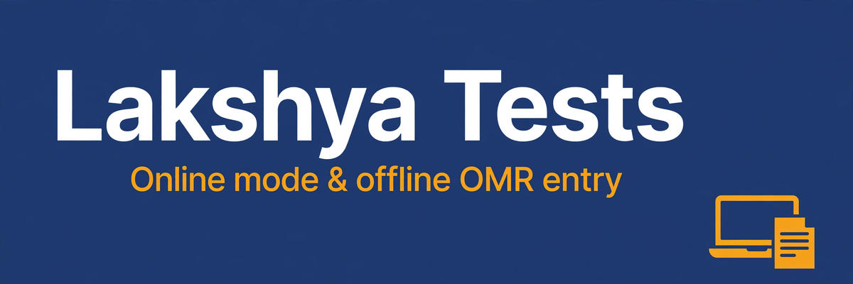 How to Take Lakshya Tests: Online Mode, Offline Mode & OMR Entry